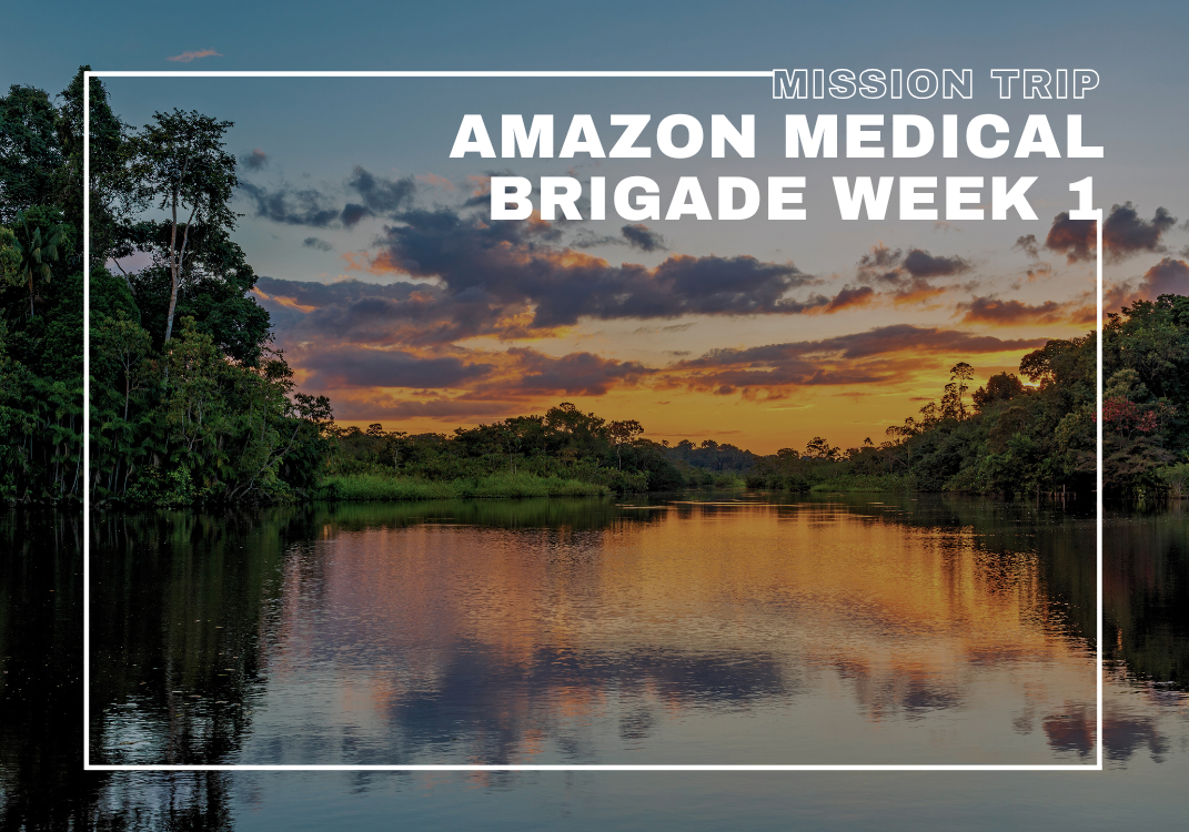 Mission Trip: Amazon Week 1