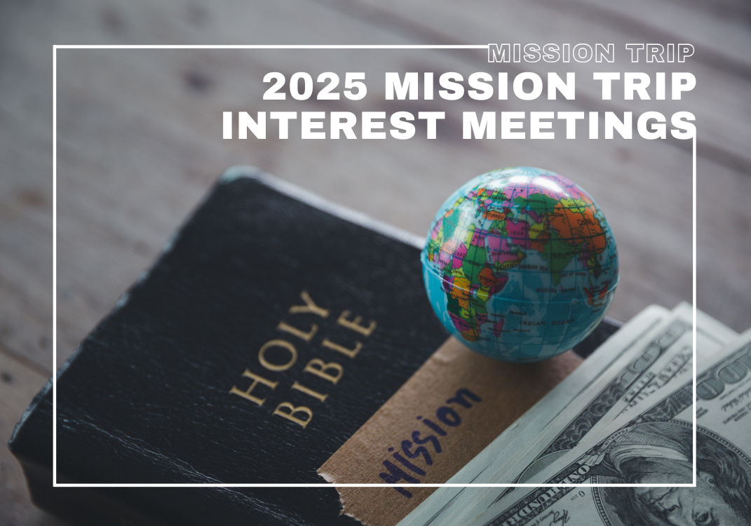 2025 Mission Trip Interest Meetings