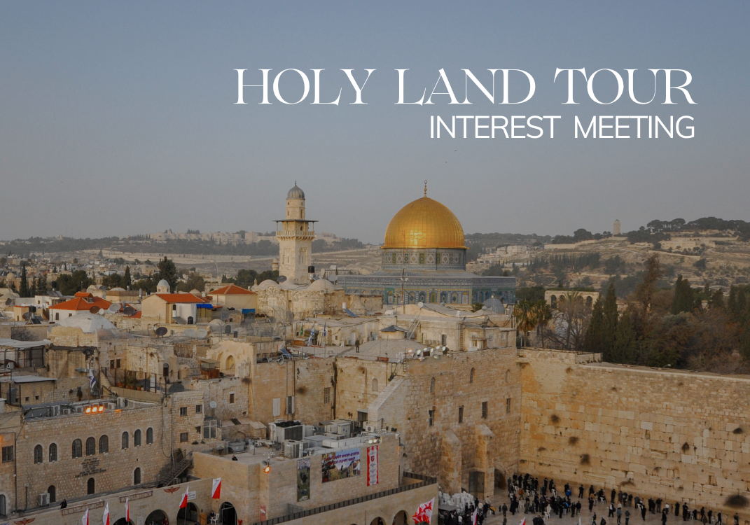 Holy Land Tour Interest Meeting