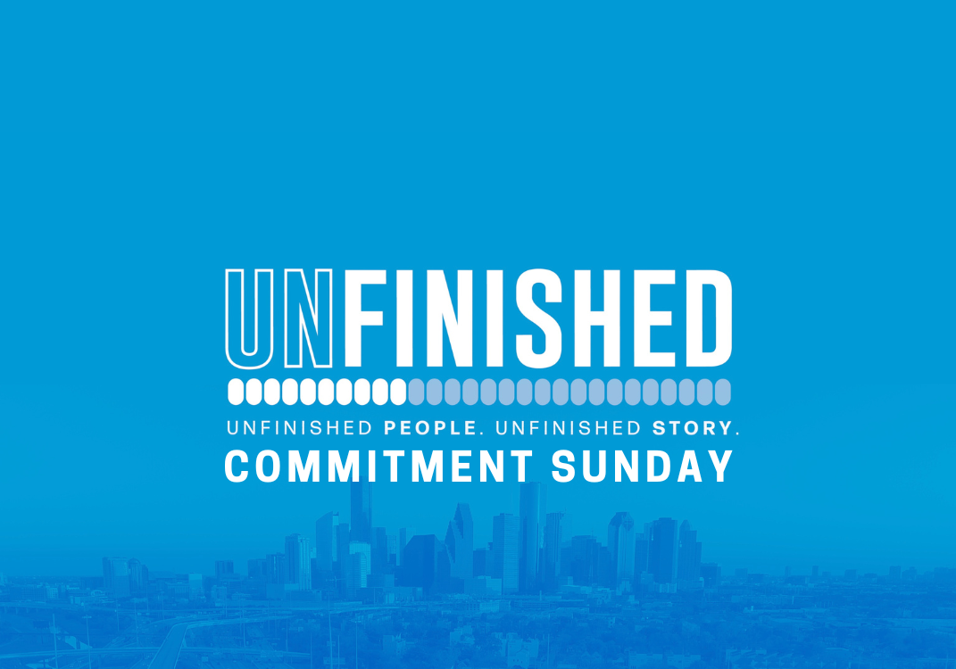 Unfinished | Commitment Sunday